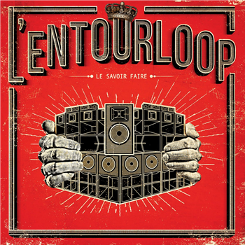 LEntourloop - Le Savoir Faire (2 X LP) - X-Ray Productions