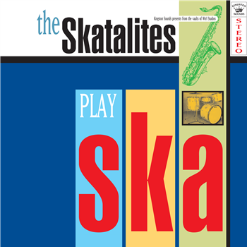 The Skatalites - Play Ska - Kingston Sounds
