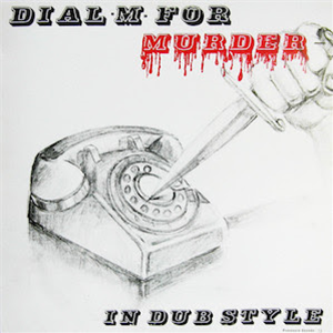 Phil Pratt & The Sunshot Band - Dial M For Murder - In Dub Style - Pressure Sounds