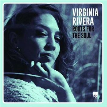 VIRGINIA RIVERA - ROOTS FOR THE SOUL - A-Lone Productions