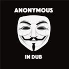 Anonymous - Anonymous In Dub - Anonymous Anonymous - Anonymous In Dub - Anonymous