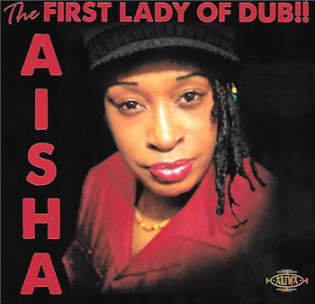 Aisha - The First Lady Of Dub - Ariwa