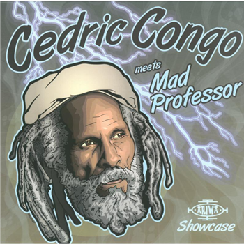 Cedric Congo Meets Mad Professor - Showcase - Ariwa