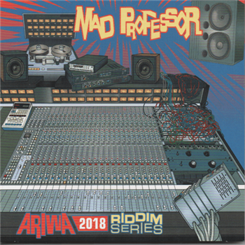 Mad Professor – Ariwa 2018 Riddim Series - Ariwa