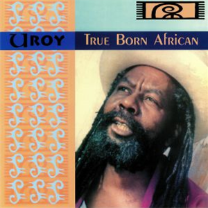 U ROY - True Born African - Ariwa