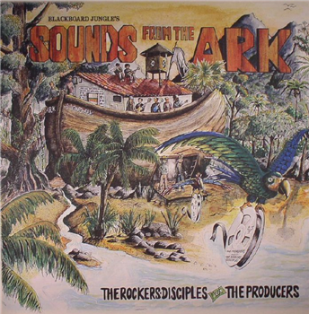 ROCKERS DISCIPLES meet THE PRODUCERS - Sounds From The Ark - Blackboard Jungle