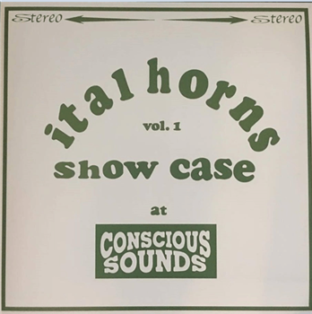 
Ital Horns – Showcase Vol.1 At Conscious Sounds - Conscious Sounds