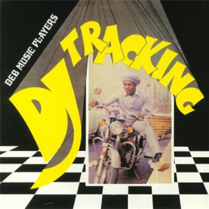 DEB MUSIC PLAYERS - DJ TRACKING - DEB MUSIC DEB MUSIC PLAYERS - DJ TRACKING - DEB MUSIC