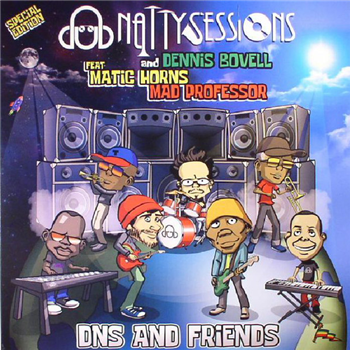 Dub Natty Sessions & Dennis Bovell Feat. Matic Horns & Mad Professor - DNS And Friends - Dub Natty Sessions