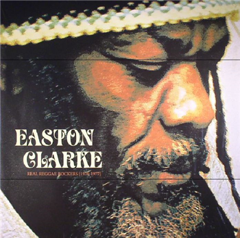 EASTON CLARKE - REAL REGGAE ROCKERS 1976 - 1977 - EASTON CLARKE MUSIC WORKS