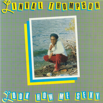 Linval Thopson - Look How Me Sexy - Greensleeves Records