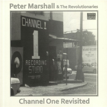 PETER MARSHALL & THE REVOLUTIONARIES - CHANNEL ONE REVISITED - IRON SOUND