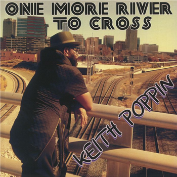 Keith POPPIN - One More River To Cross - KP PRODUCTION