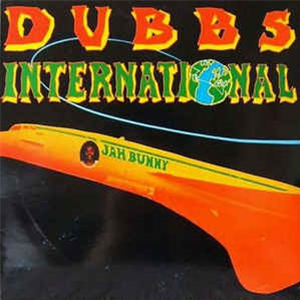 JAH BUNNY - Dubbs International - MAINLINE