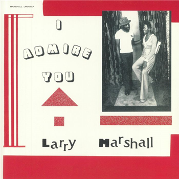 LARRY MARSHALL - I ADMIRE YOU - Only Roots