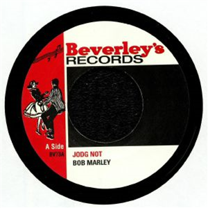 BOB MARLEY - JODG NOT / DO YOU STILL LOVE ME 7" - BEVERLEYS
