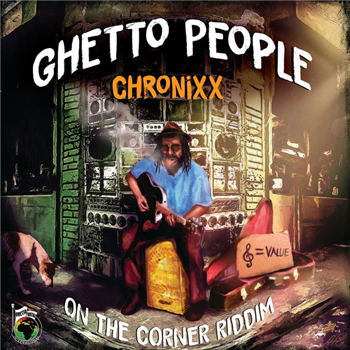 CHRONIXX - GHETTO PEOPLE / ON THE CORNER RIDDIM INST.  (7") - GHETTO YOUTHS INTERNATIONAL