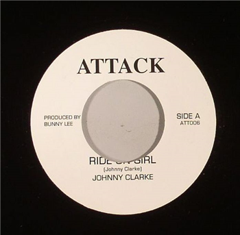 Johnny CLARKE - Ride On Girl (7") - Attack