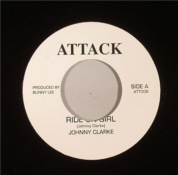 Johnny CLARKE - Ride On Girl (7") - Attack Johnny CLARKE - Ride On Girl (7") - Attack