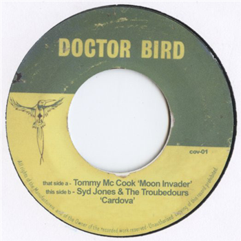 TOMMY MCCOOK / SYD JONES & THE TROUBEDOURS - MOON INVADER / CARDOVA (7") - Doctor Bird