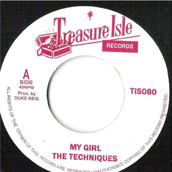 The TECHNIQUES - My Girl / You Dont Care (7") - Treasure Isle