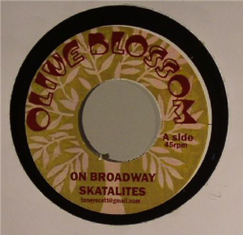 SKATALITES / TEDDY LING - ON BROADWAY / IM A LOVER TRY ME (7") - Olive Blossom