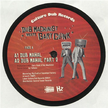 DUB MACHINIST meets GARY CLUNK - Dub Mahal - Culture Dub Records