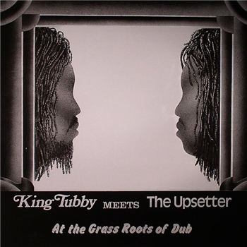 KING TUBBY meets THE UPSETTERS - At The Grass Roots Of Dub - VP RECORDS