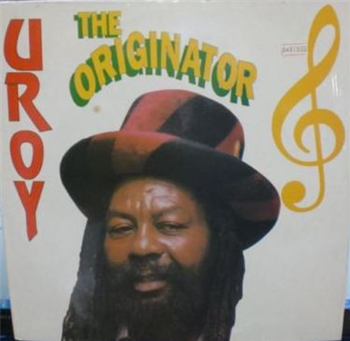 U ROY - THE ORIGINATOR - RADIATION ROOTS