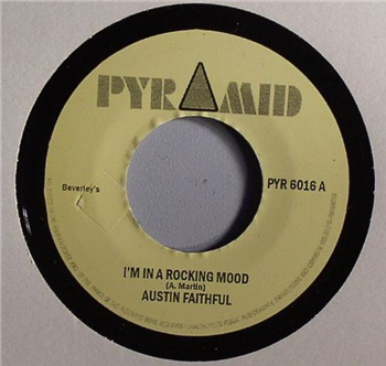 AUSTIN FAITHFUL / ROLAND ALPHONSO & BEVERLEYS ALLSTARS - I’M IN A ROCKING MOOD / STREAM OF LIFE (7") - PYRAMID