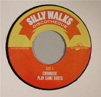 CHRONIXX / RC - PLAY SOME ROOTS / CANT BRIDGE MY DEFENSE (7") - SILLY WALKS DISCOTHEQUE