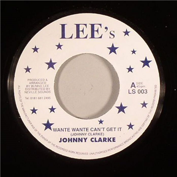 Johnny CLARKE / THE AGGROVATORS - Wante Wante Cant Get It (7") - LEE