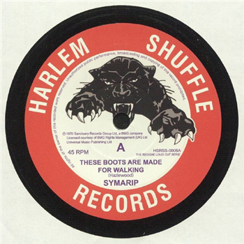 SYMARIP - THESE BOOTS ARE MADE FOR WALKING / THATS NICE (7") - Harlem Shuffle Records 