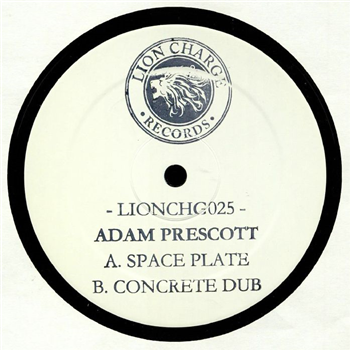 Adam PRESCOTT - Space Plate / Concrete Dub (12") - Lion Charge Records
