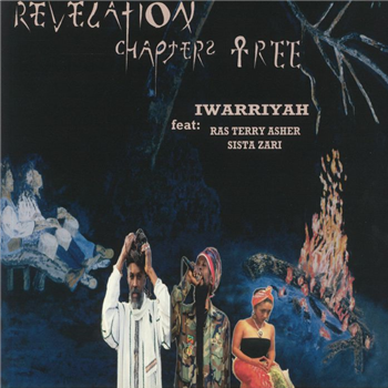 IWARRIYAH ft. RAS TERRY ASHER, SISTA ZARI - REVELATIONS CHAPTERS TREE - Iwa