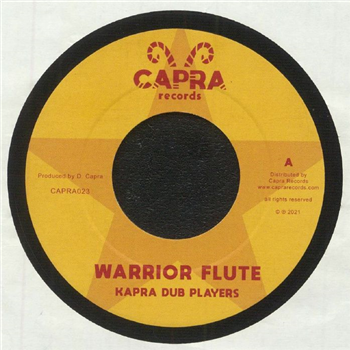 KAPRA DUB PLAYERS - Warrior Flute (7") - CAPRA