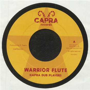 KAPRA DUB PLAYERS - Warrior Flute (7") - CAPRA KAPRA DUB PLAYERS - Warrior Flute (7") - CAPRA