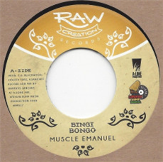 MUSCLE EMANUEL - BINGI BONGO (7") - RAW CREATION