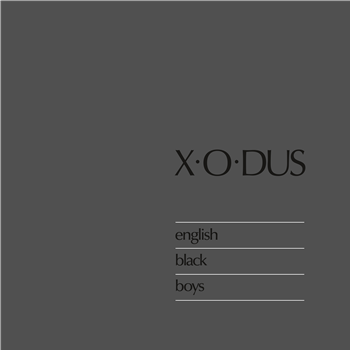 X-O-DUS - English Black Boys - Factory Benelux