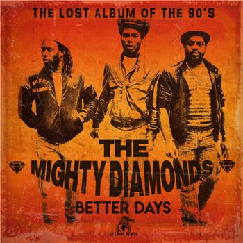 The Mighty Diamonds - Better Days - Global Beats The Mighty Diamonds - Better Days - Global Beats