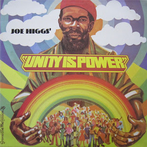Joe Higgs – Unity Is Power - Pressure Sounds