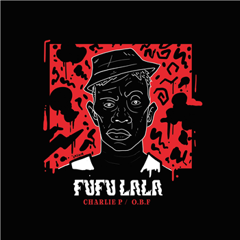 O.B.F - Fufu Lala ft Charlie P & Aza Lineage - Dubquake Records