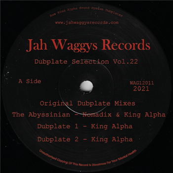 NOMADIX & KING ALPHA, KING SLPHA / KING ALPHA - Dubplate Selection Vol 22 - Jah Waggys