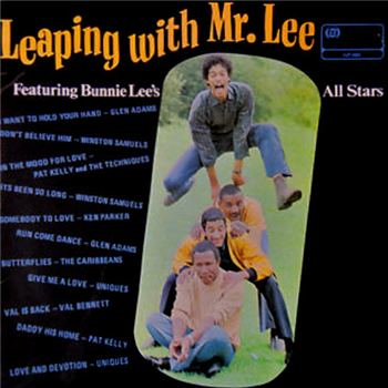 BUNNIE LEES ALL STARS ft. uniques, pat kelly, glen adams - LEAPING WITH MR LEE - BUNNY STRIKER LEE