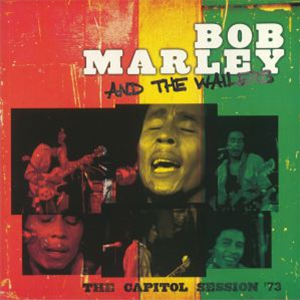 BOB MARLEY AND THE WAILERS - THE CAPITOL SESSION 73 (2 X LP) - TUFF GONG / ROOM 609 BOB MARLEY AND THE WAILERS - THE CAPITOL SESSION 73 (2 X LP) - TUFF GONG / ROOM 609