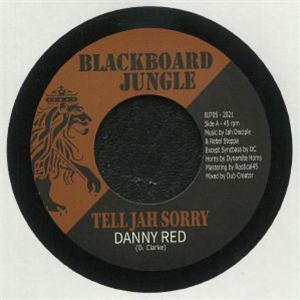 DANNY RED / JAH DISCIPLE - Tell Jah Sorry - Blackboard Jungle