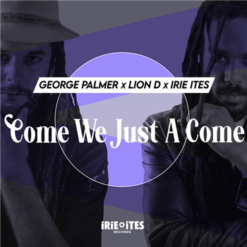 GEORGE PALMER & LION D / GEORGE PALMER & SOLO BANTON - Irie Ites