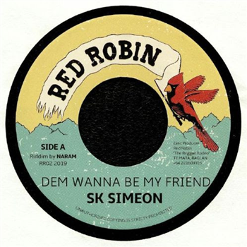 SK Simeon / Naram - Dem Wanna Be My Friend - RED ROBIN
