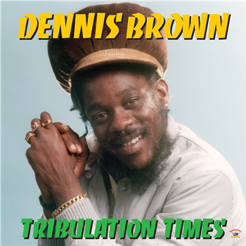 Dennis Brown - Tribulation Times - Kingston Sounds