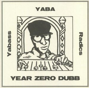 YABASS YABA RADICS - YEAR ZERO DUBB - HORNIN SOUNDS